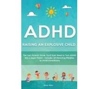 Adhd - Raising An Explosive Child