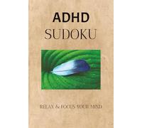 ADHD SUDOKO PUZZLE BOOK: sudoku puzzle for people with ADHD | Botton Tile | 6x9 inches, 110 pages | 50+ Puzzles | Solutions Included