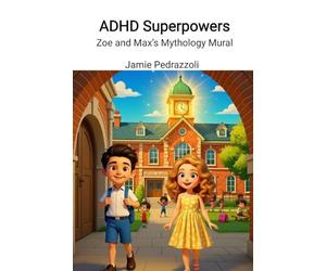 ADHD Superpowers: Zoe and Max's Mythology Mural