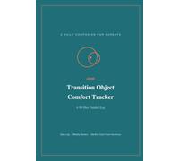 ADHD Transition Object Comfort Tracker: A 90-Day Daily Log for Tracking Transitions, Comfort Objects, and Coping Routines