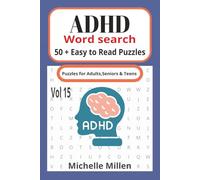 ADHD word search book Vol 15: easy to read large print book 50+ puzzles with answers for easy solving for adults seniors and teens 110 pages 9x6 inches