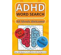 ADHD WORD SEARCH: Word Search Puzzles with Easy To Read Print, With Pages To Colour In, About ADHD, Hyperactivity, ADD And More | 6x9 Inches 111 ... Quiet Moments at Home and Bedtime Relaxation