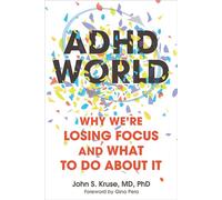 ADHD World Why We're Losing Focus and What to Do About It - John S. Kruse MD PhD - New Harbinger Publications - ebook (ePub) - Livre