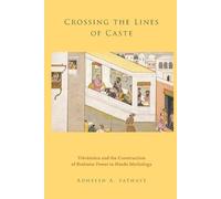 Adheesh A. Sathaye Crossing the Lines of Caste (Poche)