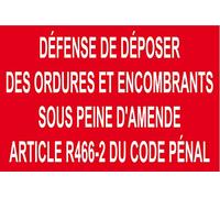 adhésif concept Panneau défense de déposer des ordures et encombrants sous peine d'amende article R466-2 du code pénal. PVC 3mm, Blanc, 300x450mm, Sign, Minimaliste