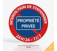 Adhésif panneau interdiction de stationner 24H/24 7J/7 propriété privée - Diamètre 125 mm - Autocollant - Stationnement interdit