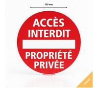 Adhésif panneau signalisation accès interdit propriété privée - Autocollant - Diamètre 125 mm
