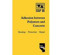 Adhésion entre polymères et béton : revêtement, protection, réparation – Springer Verlag