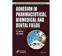 Adhesion In Pharmaceutical, Biomedical, And Dental Fields