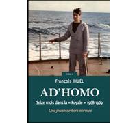 AD'HOMO: Seize mois dans la Royale 1968-1969