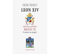 Adhortacja apostolska Dilexi te: O miłości do ubogich