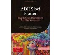 Adhs Bei Frauen: Besonderheiten, Diagnostik Und Bewältigungsstrategien