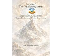 Ādi Śaṅkara’s The Vivekacūḍāmaṇi: Supreme Text of Discernment