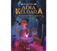 Adia Kelbara à l'Académie des chamans, tome 1 Isi Hendrix (Auteur), Rosalind Elland-Goldsmith (Traduction)