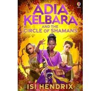 Adia Kelbara And The Circle Of Shamans