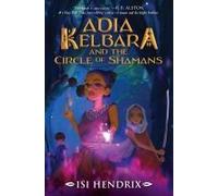 Adia Kelbara And The Circle Of Shamans