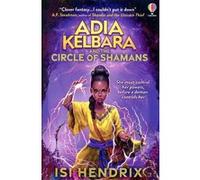 Adia Kelbara and the Circle of Shamans Isi Hendrix (Auteur)
