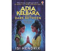 Adia Kelbara and the Dark Between - Isi Hendrix - Usborne Publishing - ebook (ePub) - Livre