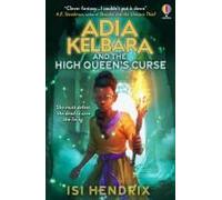 Adia Kelbara And The High Queen's Curse