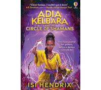 Adia Kelbara et le cercle des chamans