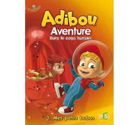 Adibou - Aventure Dans Le Corps Humain - 3. Mes Petits Bobos