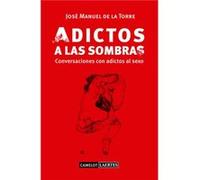 Adictos A Las Sombras - [Livre en VO] Torre, Jose Manuel De La (Auteur)