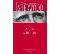 Adieu à Berlin Les Cahiers rouges - NOUVEAUTE DANS LA COLLECTION - Christopher Isherwood - Grasset - broché - Roman