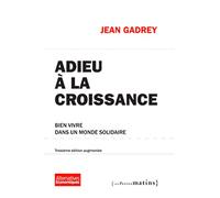 Adieu à la croissance 3ed - Bien vivre dans un monde solidaire