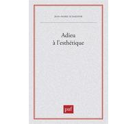 Adieu à l'esthétique - Jean-Marie Schaeffer - Puf - broché - Essai