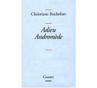 Adieu Andromède ! - Christiane Rochefort - Grasset - broché - Livre