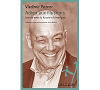 Adieu aux illusions POZNER VLADIMIR (Auteur)