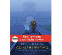 Adieu Birkenau Une survivante d'Auschwitz raconte - Ginette Kolinka - Albin Michel - relié - Bande dessinée