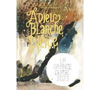 ADIEU BLANCHE NEIGE
