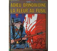 Adieu brindavoine suivi de la fleur au fusil