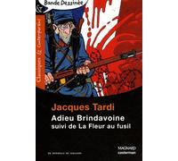 Adieu Brindavoine - Suivi De La Fleur Au Fusil
