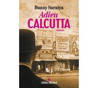 Adieu Calcutta Bunny Suraiya (Auteur), Dominique Vitalyos (Traduction)