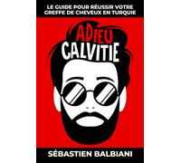Adieu Calvitie: Le guide pour réussir votre greffe de cheveux en Turquie