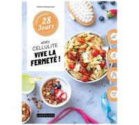Mon programme 28 jours : Adieu cellulite, vive la fermeté ! – Larousse