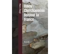 Adieu Chefchaouène Bonjour la France