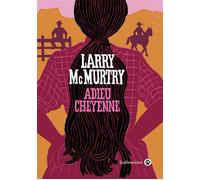 Adieu Cheyenne - Larry McMurtry - Gallmeister - broché - Roman
