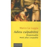 Adieu Culpabilité - Responsable Mais Plus Coupable