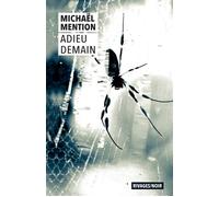 Adieu demain - Michaël Mention - Rivages - Poche - Roman