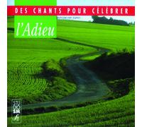ADIEU - DES CHANTS POUR CELEBR