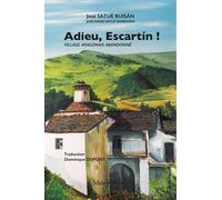 Adieu Escartin : village aragonais abandonné - José Satué Buisan - Monhelios - broché - Etude