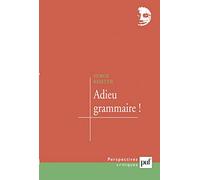 Adieu grammaire !