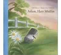 Adieu, Herr Muffin Nilsson, Ulf, Tidholm, Anna-Clara (Auteur)