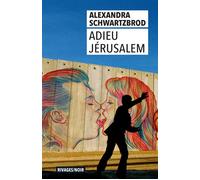 Adieu Jerusalem - Alexandra Schwartzbrod - Rivages - Poche - Roman