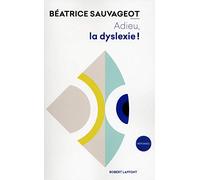Adieu, la dyslexie !