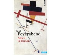 Adieu la Raison - Paul K. Feyerabend - Points - Poche - Livre