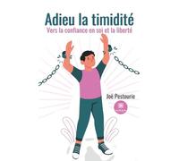 Adieu la timidité